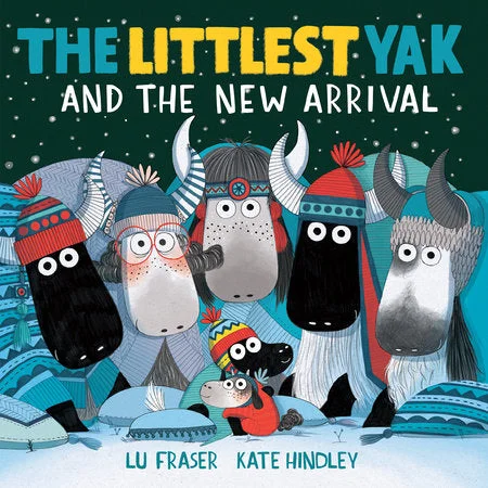 Timeless Comfort The Littlest Yak And the New Arrival Book By Lu Fraser