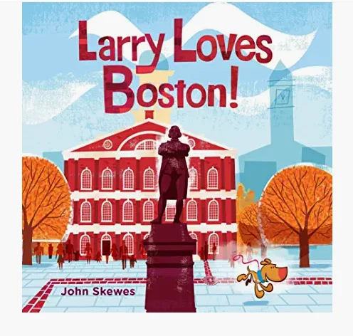 Relaxed Wear Larry Loves Boston! Board Book by John Skewes